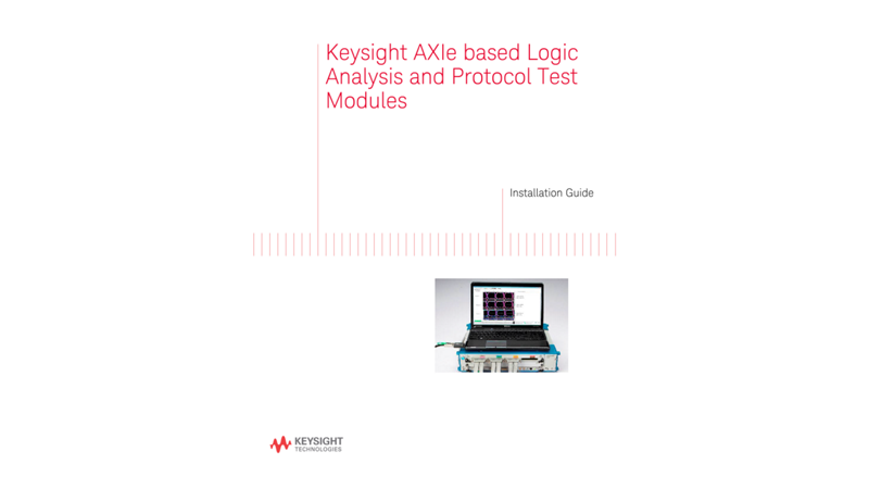 AXIe based Logic Analysis and Protocol Test Modules Installation Guide